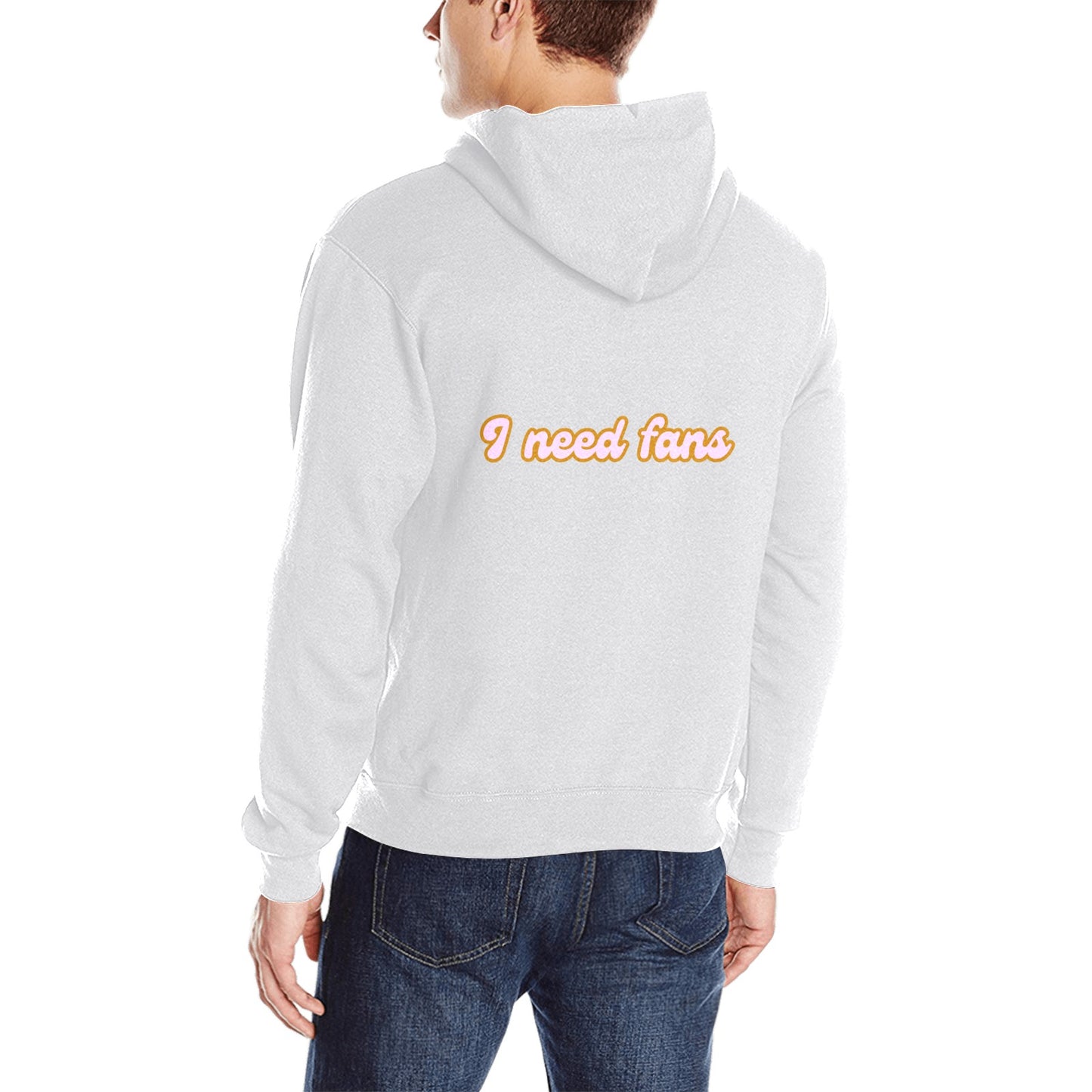 I Need Fans Hoodie