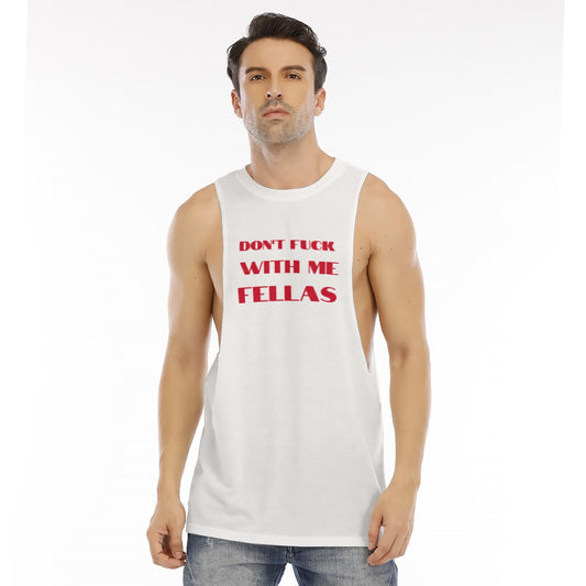 Don't Fuck with me Fellas Tank Top